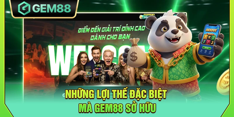 GEM88 - Trang Chủ Nhà Cái Gem88 Win Chính Thức Nhận Code 88K 9 Những lợi thế đặc biệt mà Gem88 sở hữu